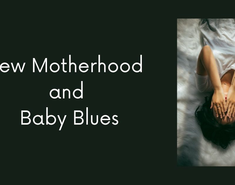 New motherhood and baby blues